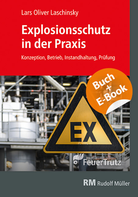 Cover: 9783862354092 | Explosionsschutz in der Praxis - mit E-Book, m. 1 Buch, m. 1 Beilage