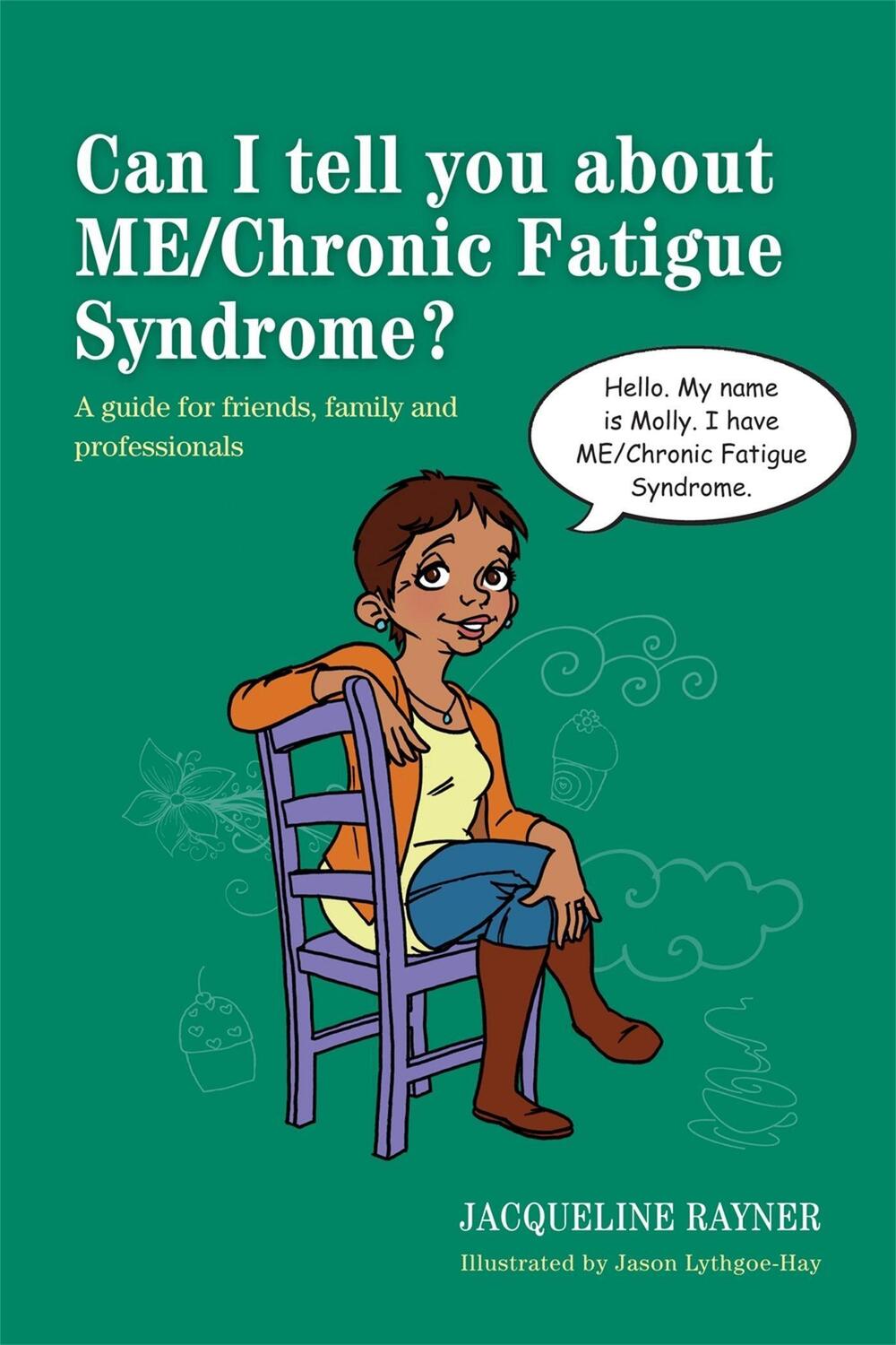 Cover: 9781849054522 | Can I tell you about ME/Chronic Fatigue Syndrome? | Jacqueline Rayner