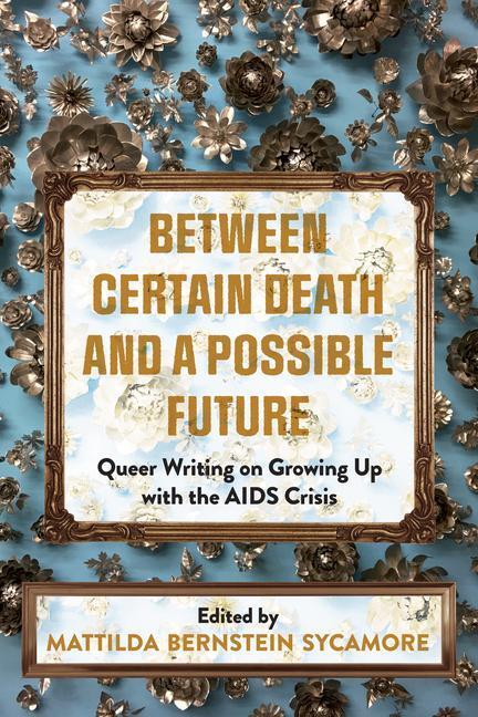 Cover: 9781551528502 | Between Certain Death and a Possible Future: Queer Writing on...