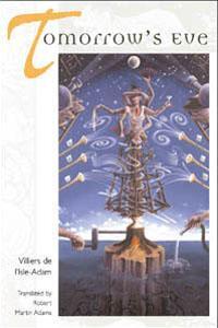 Cover: 9780252069550 | Tomorrow's Eve | Villiers de L'isle Adam (u. a.) | Taschenbuch | 2000