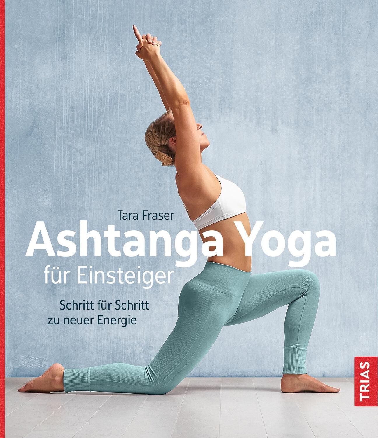 Cover: 9783432108193 | Ashtanga Yoga für Einsteiger | Schritt für Schritt zu neuer Energie