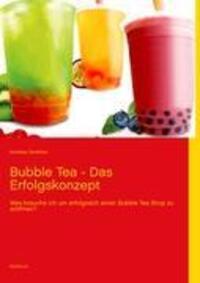 Cover: 9783848221073 | Bubble Tea - Das Erfolgskonzept | Andreas Senkbeil | Taschenbuch