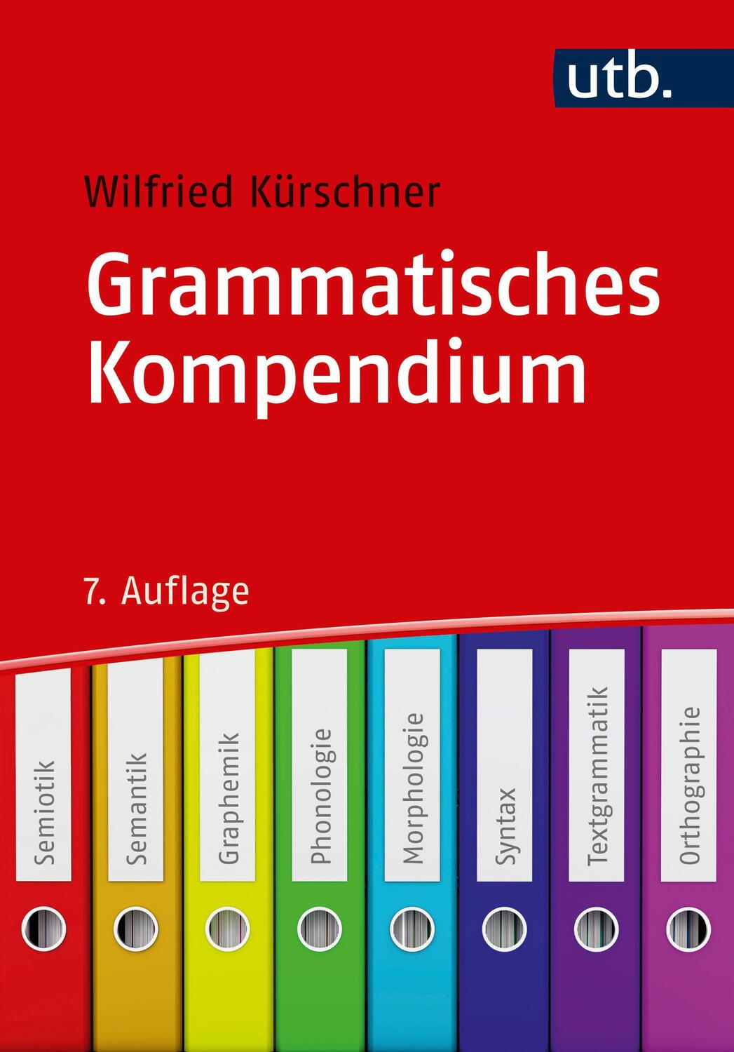 Cover: 9783825246938 | Grammatisches Kompendium | Wilfried Kürschner | Taschenbuch | 346 S.