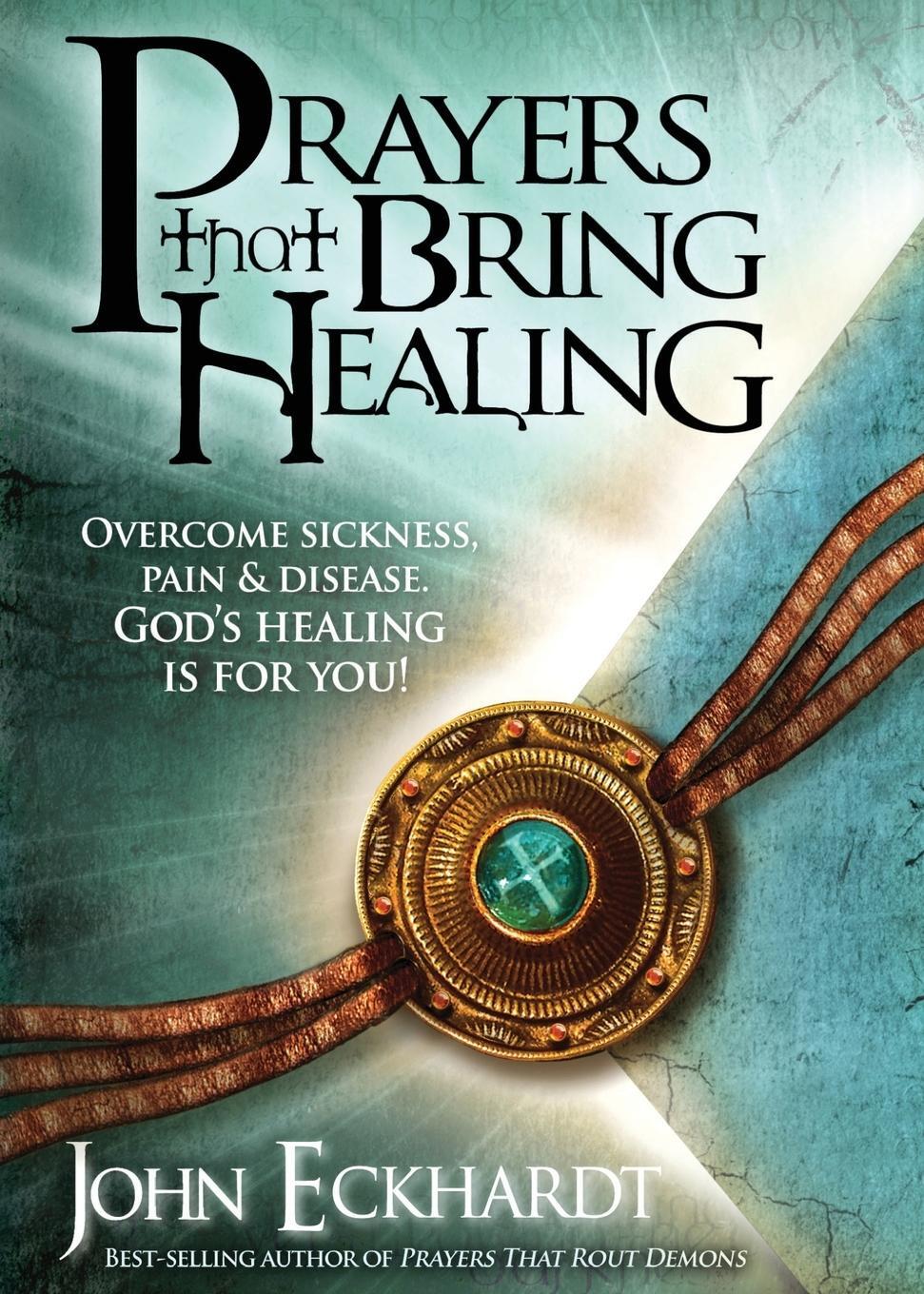 Cover: 9781616380045 | Prayers That Bring Healing | John Eckhardt | Taschenbuch | Paperback