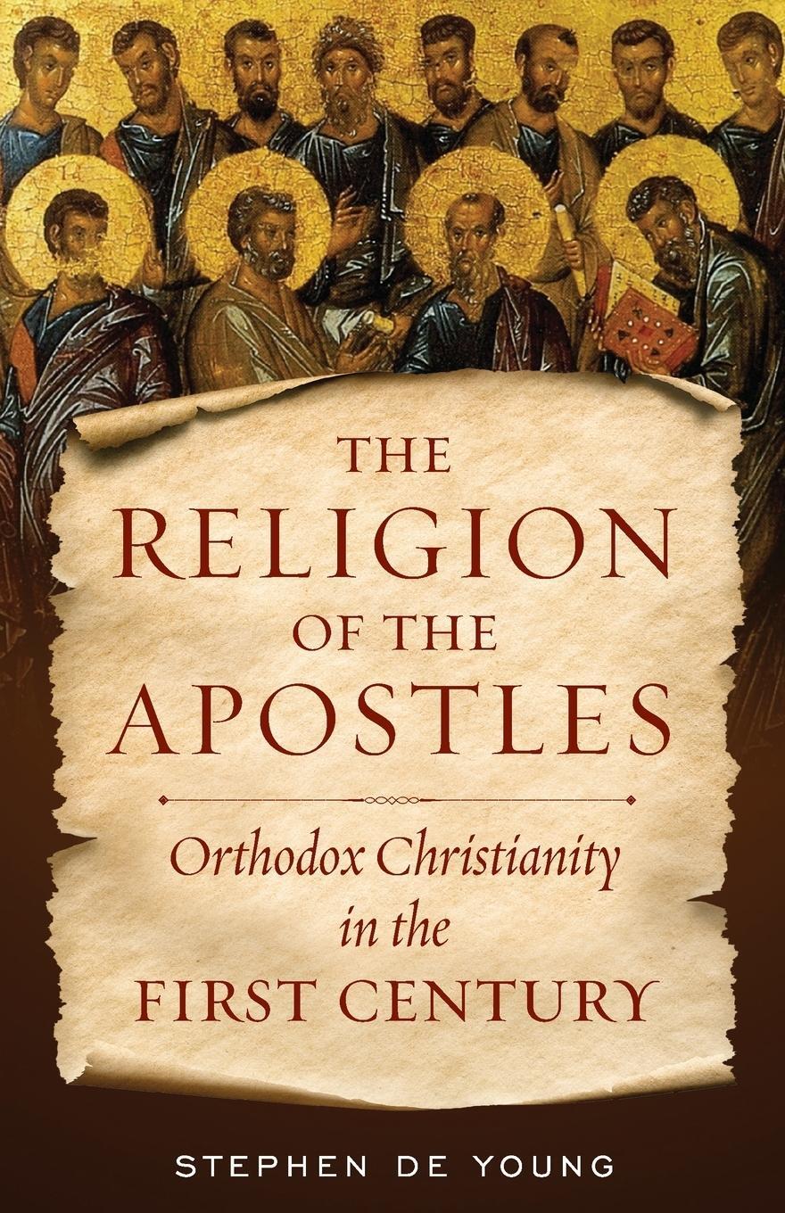 Cover: 9781944967550 | The Religion of the Apostles | Stephen de Young | Taschenbuch | 2021