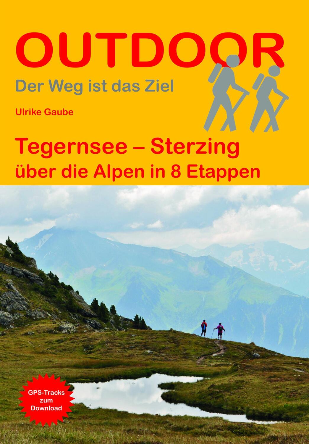 Cover: 9783866866805 | Tegernsee - Sterzing | über die Alpen in 8 Etappen | Ulrike Gaube