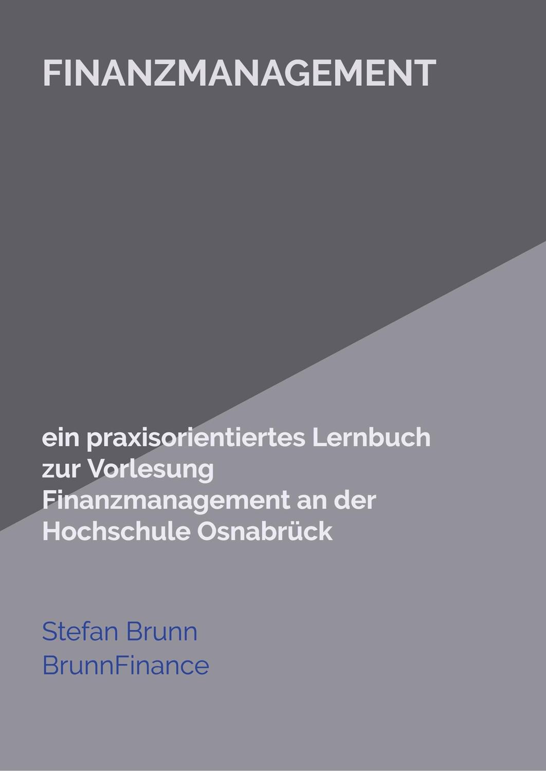 Cover: 9789463984676 | Finanzmanagement | ein praxisorientiertes Lernbuch | Stefan Brunn