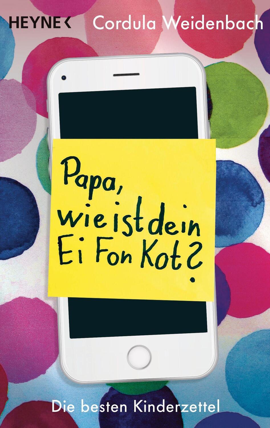 Cover: 9783453605435 | Papa, wie ist dein Ei Fon Kot? | Die besten Kinderzettel | Weidenbach