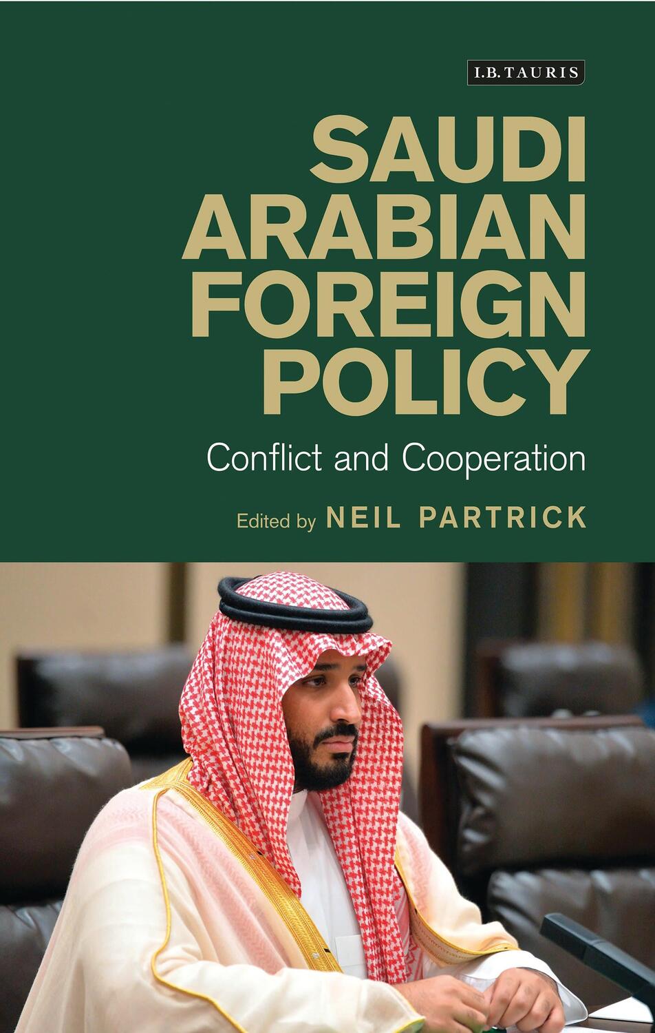 Cover: 9781788312721 | Saudi Arabian Foreign Policy | Conflict and Cooperation | NEIL | Buch