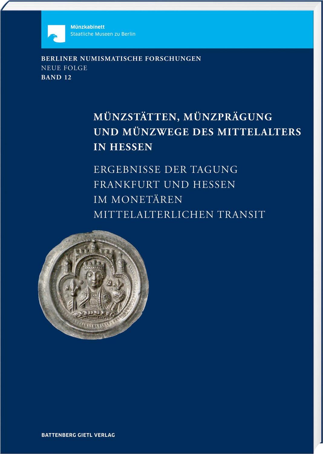 Cover: 9783866462120 | Münzstätten, Münzprägung und Münzwege des Mittelalters in Hessen
