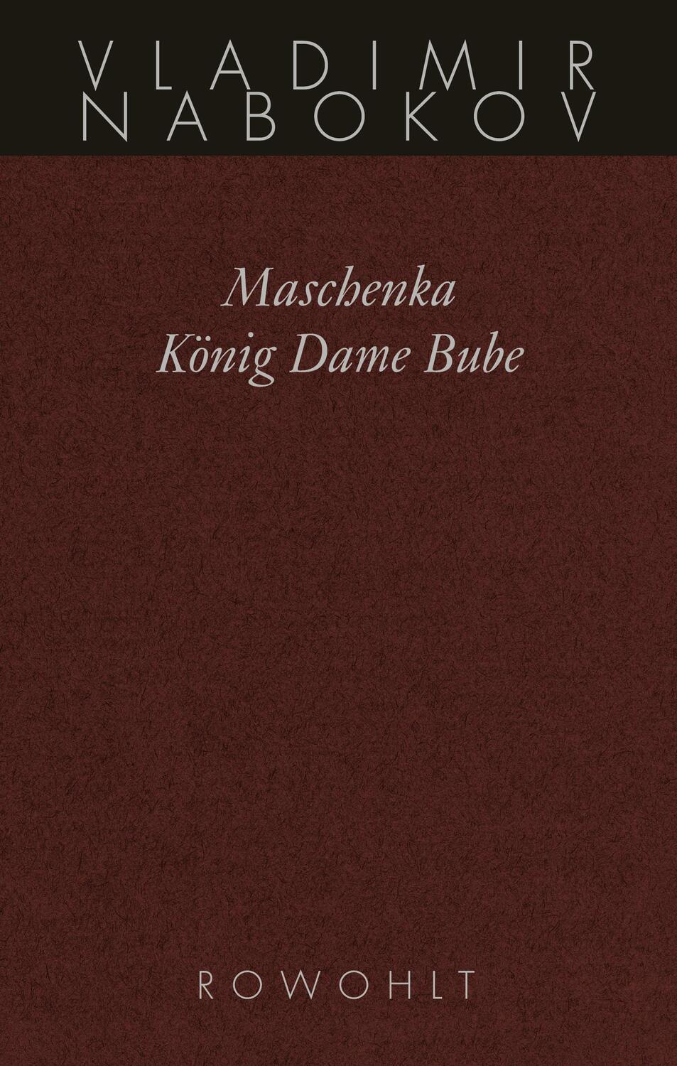 Cover: 9783498046392 | Gesammelte Werke 01. Frühe Romane 1. Maschenka. König Dame Bube | Buch