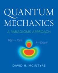 Cover: 9781009310611 | Quantum Mechanics | A Paradigms Approach | David H. Mcintyre | Buch