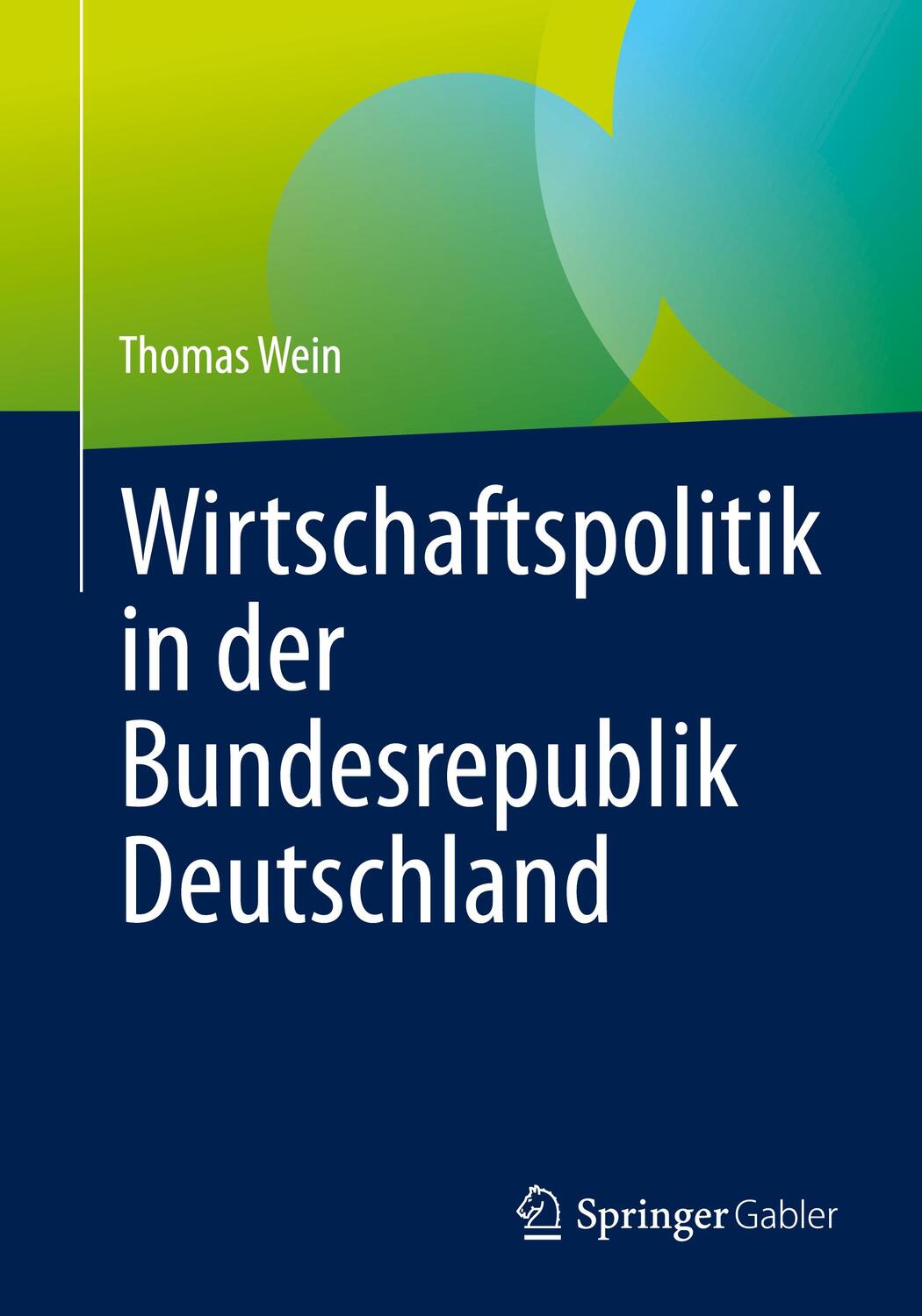 Cover: 9783658421236 | Wirtschaftspolitik in der Bundesrepublik Deutschland | Thomas Wein