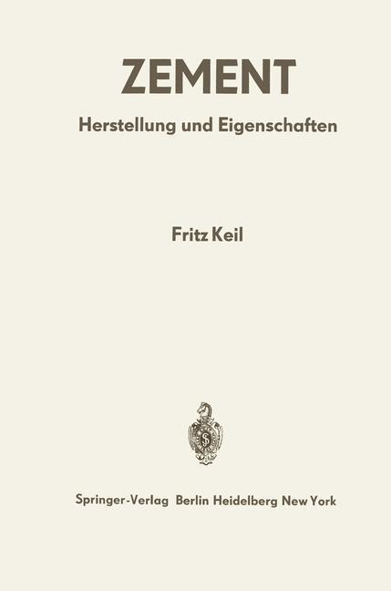 Cover: 9783642805783 | Zement | Herstellung und Eigenschaften | Fritz Keil | Taschenbuch