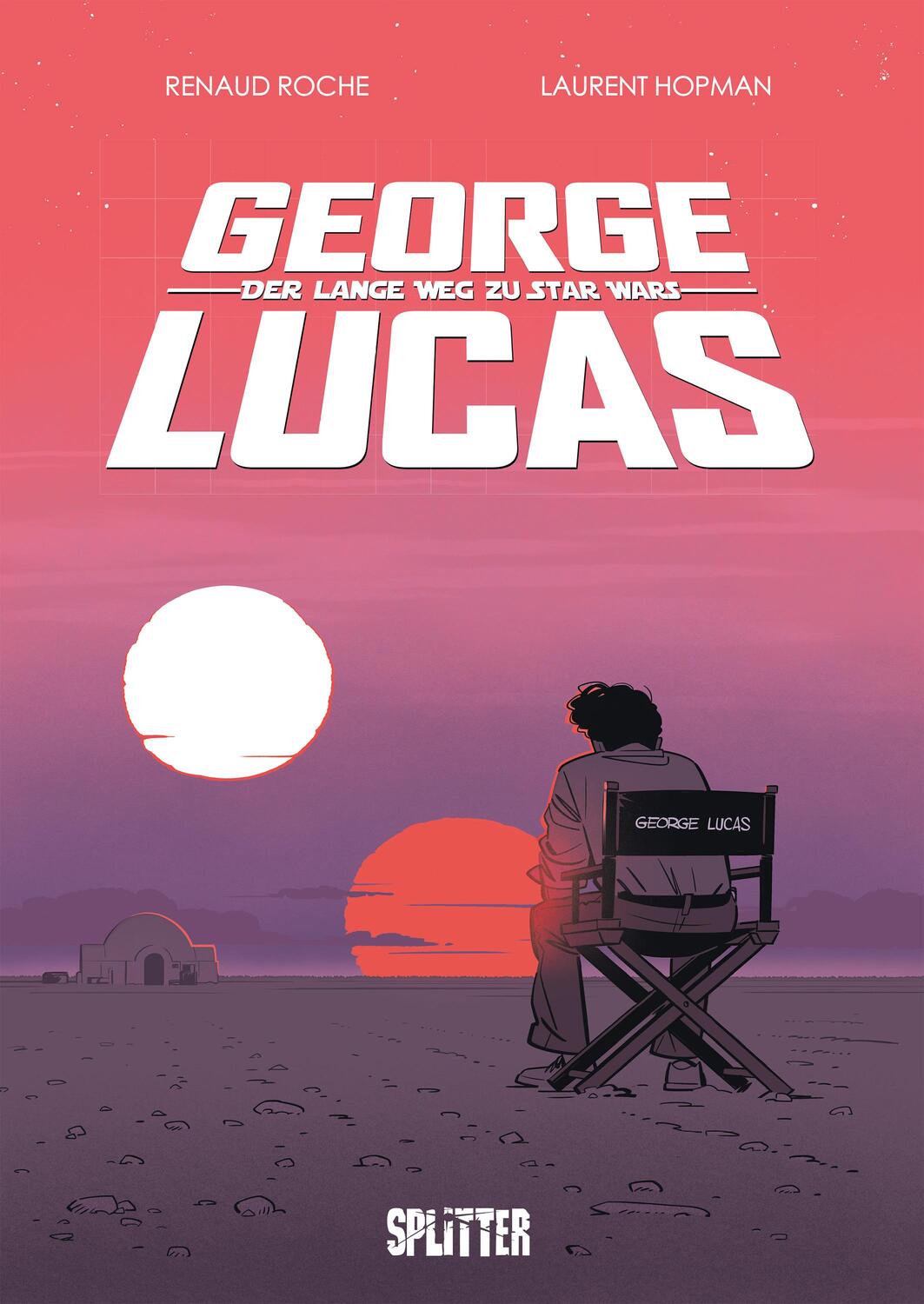 Cover: 9783987213823 | George Lucas: Der lange Weg zu Star Wars | Laurent Hopman | Buch