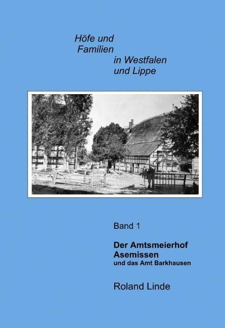 Cover: 9783831136667 | Der Amtsmeierhof Asemissen und das Amt Barkhausen | Roland Linde