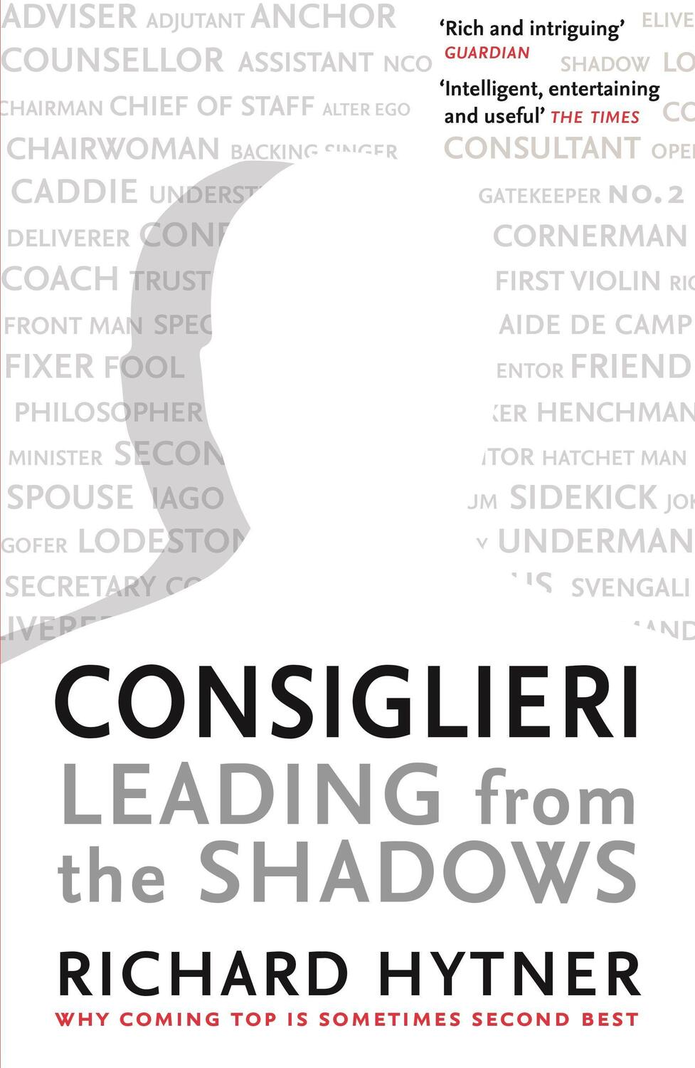 Cover: 9781788163095 | Consiglieri - Leading from the Shadows | Richard Hytner | Taschenbuch