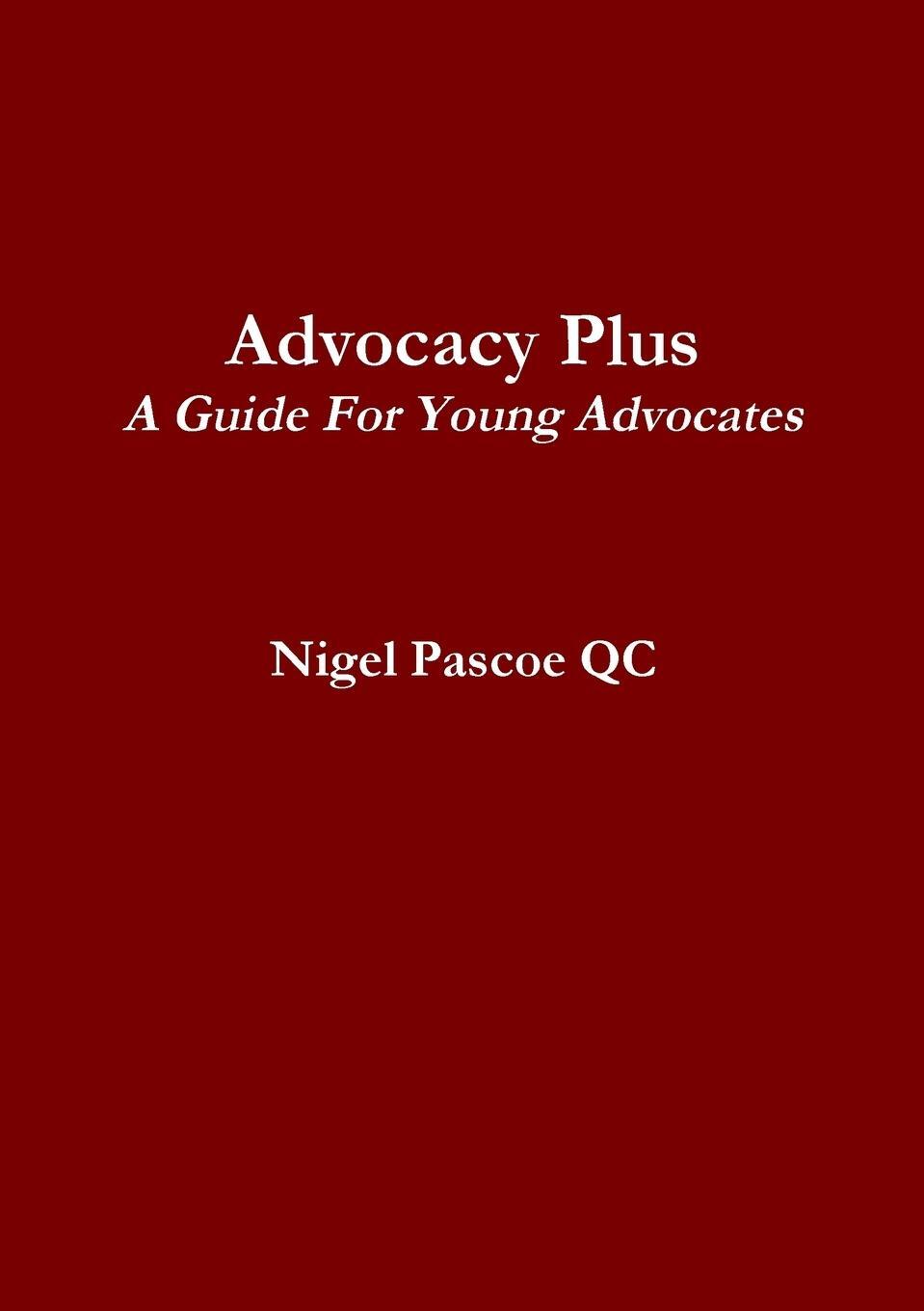 Cover: 9780244692339 | Advocacy Plus | A Guide For Young Advocates | Nigel Pascoe | Buch