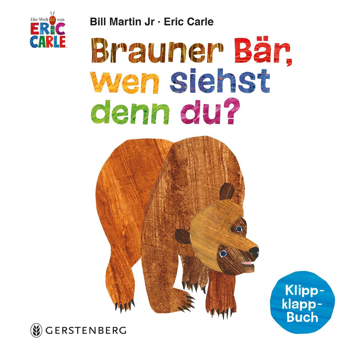 Cover: 9783836960656 | Brauner Bär, wen siehst denn du? | Klipp-klapp-Buch | Carle (u. a.)