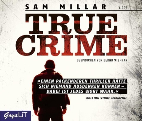 Cover: 9783833734281 | True Crime | Gelesen von Bernd Stephan, 4 CDs, Goya LiT | Sam Millar