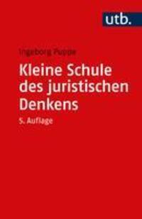 Cover: 9783825260576 | Kleine Schule des juristischen Denkens | Ingeborg Puppe | Taschenbuch