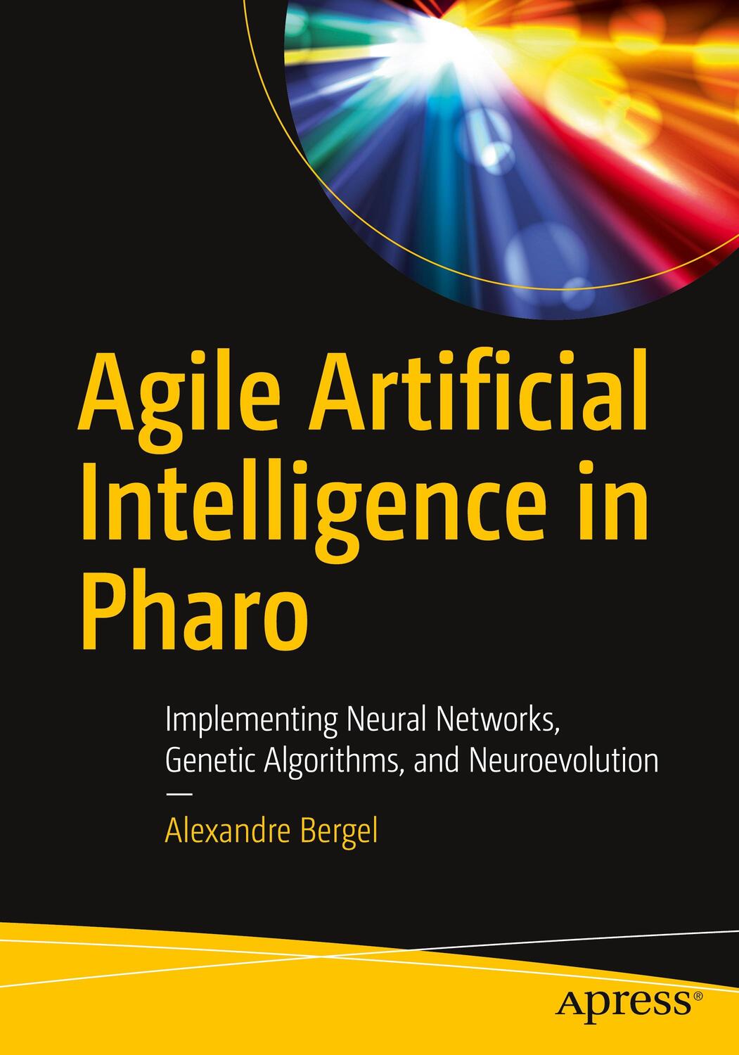 Cover: 9781484253830 | Agile Artificial Intelligence in Pharo | Alexandre Bergel | Buch