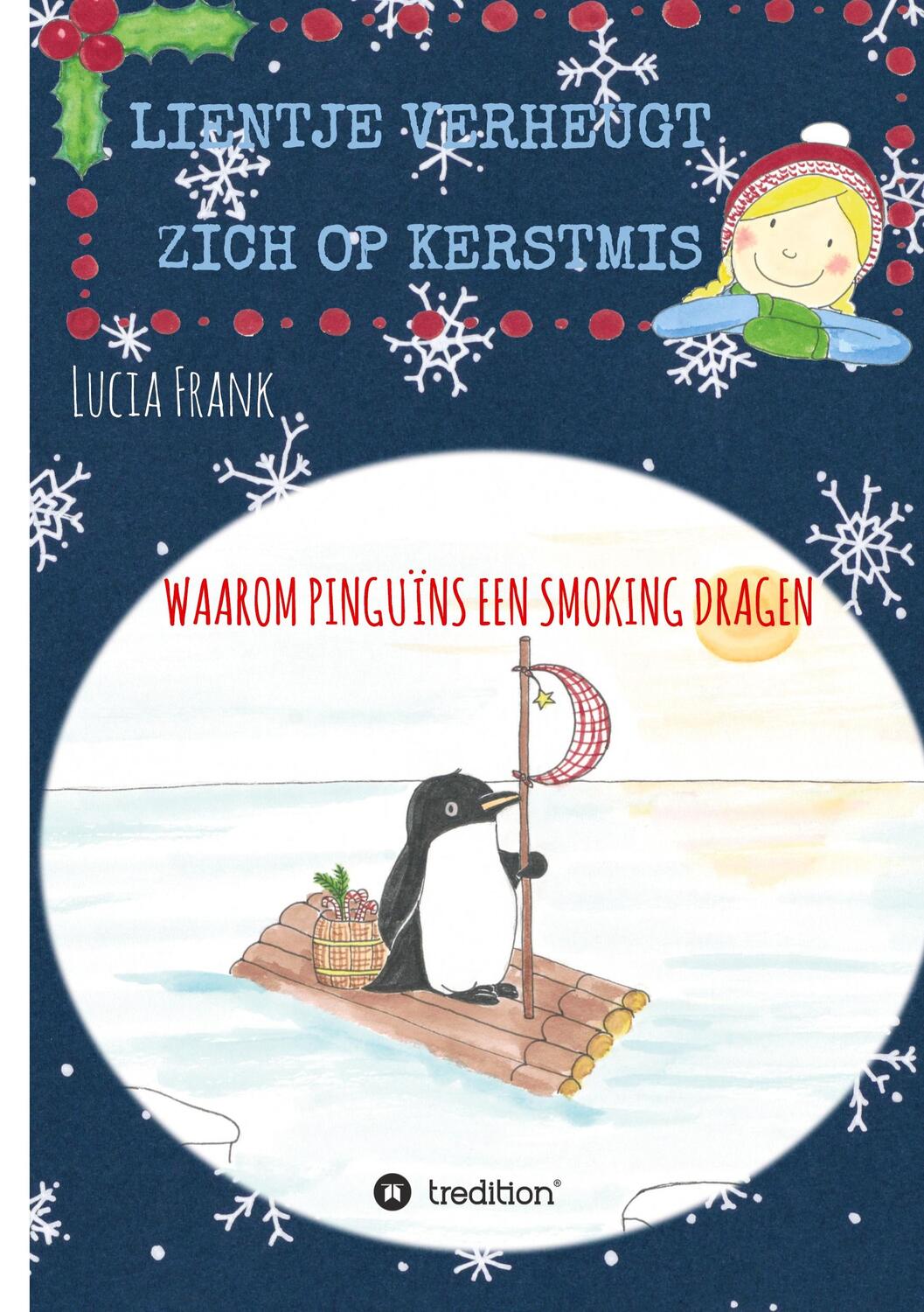 Cover: 9783347408197 | Lientje verheugt zich op Kerstmis | Waarom pinguïns een smoking dragen