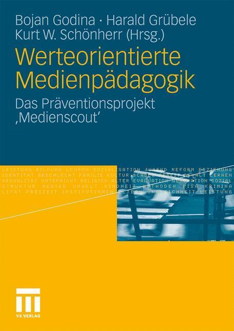 Cover: 9783531179797 | Werteorientierte Medienpädagogik | Bojan Godina (u. a.) | Taschenbuch