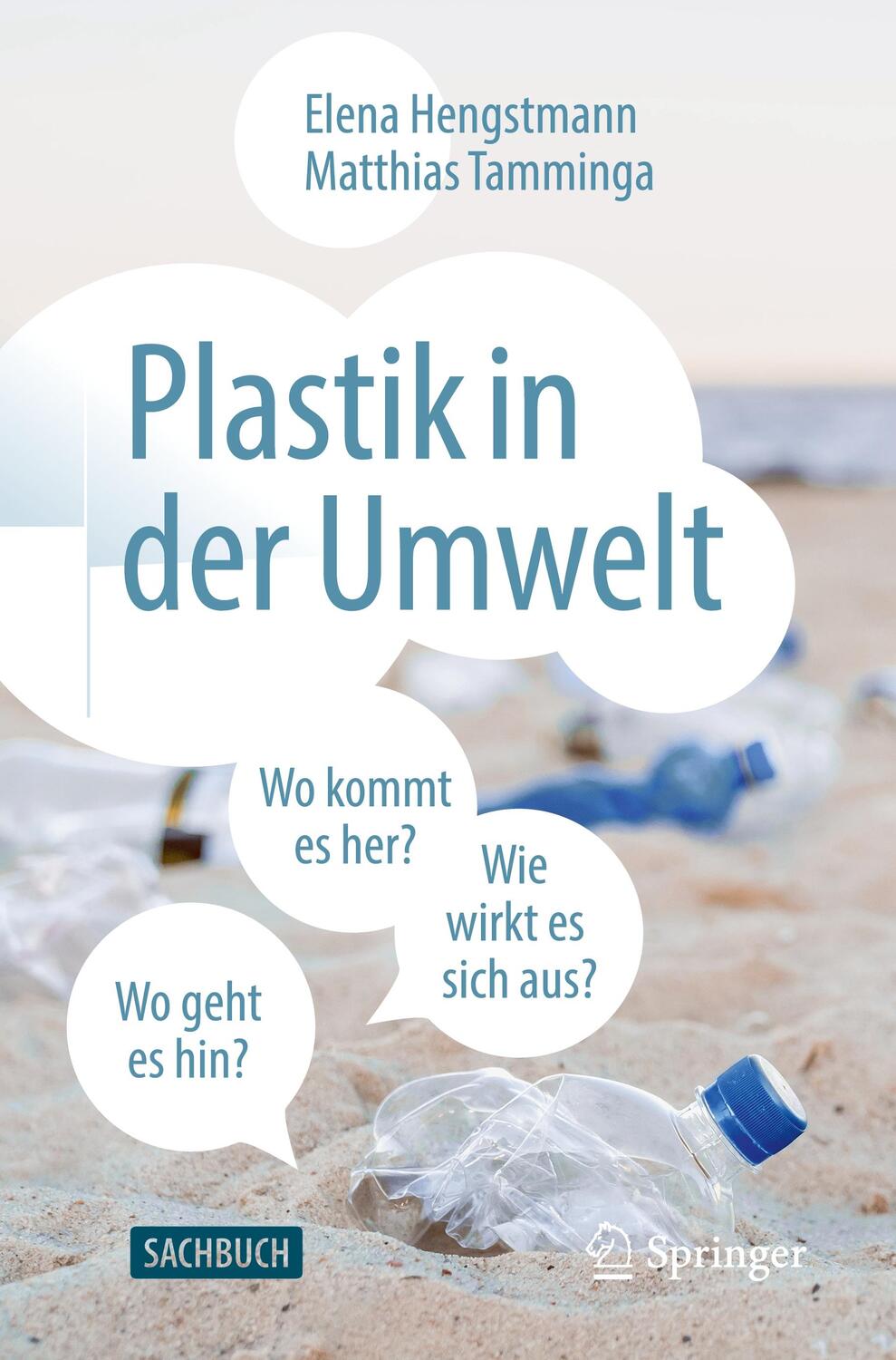 Cover: 9783662658635 | Plastik in der Umwelt | Matthias Tamminga (u. a.) | Taschenbuch | 2022
