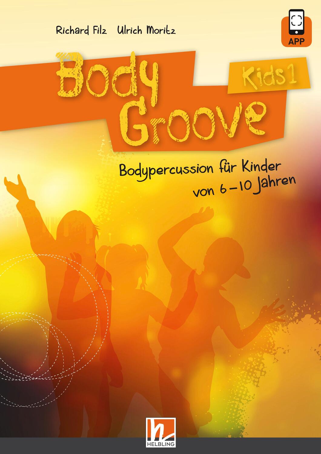 Cover: 9783862271016 | BodyGroove Kids 1 | Bodypercussion für Kinder von 6-10 Jahren | Buch