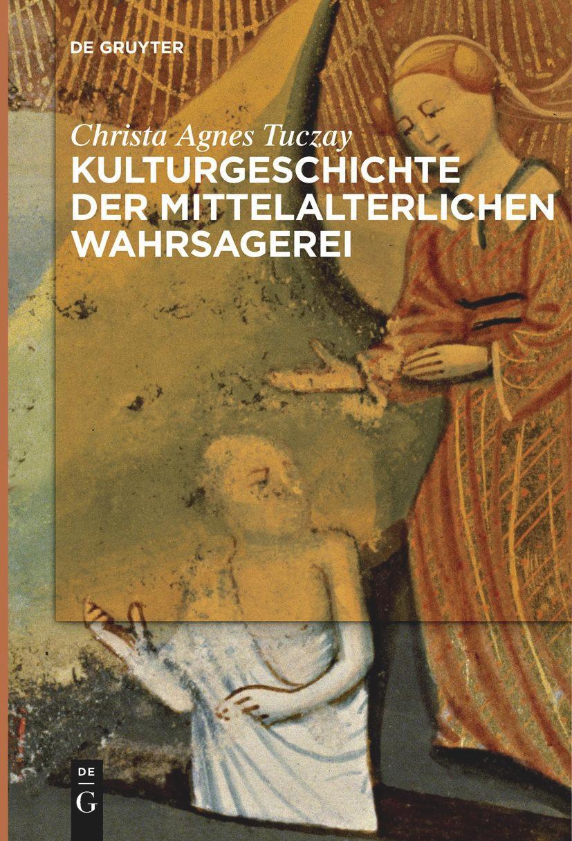 Cover: 9783111253688 | Kulturgeschichte der mittelalterlichen Wahrsagerei | Tuczay | Buch | X