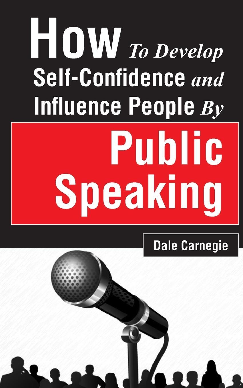 Cover: 9789387873179 | How to Develop Self-Confidence and Influence People by Public Speaking