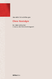 Cover: 9783205770169 | Ohne Nostalgie | Wendelin Schmidt-Dengler | Buch | 216 S. | Deutsch