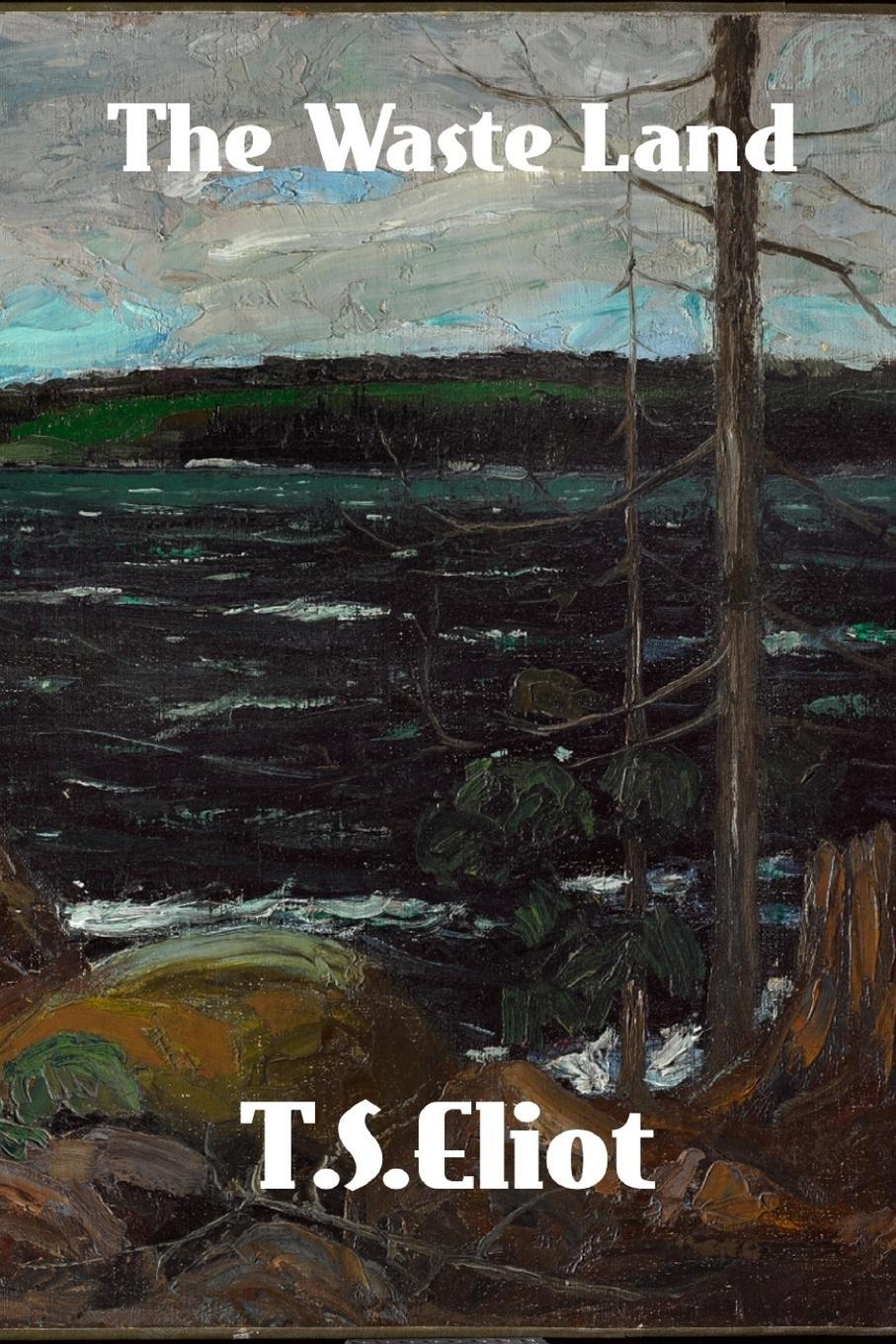Cover: 9781774419632 | The Waste Land | T. S. Eliot | Taschenbuch | Paperback | Englisch
