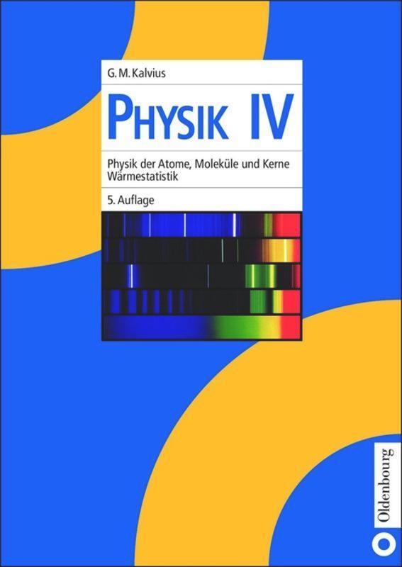 Cover: 9783486240559 | Physik. Bd.4 | Physik der Atome, Moleküle und Kerne, Wärmestatistik