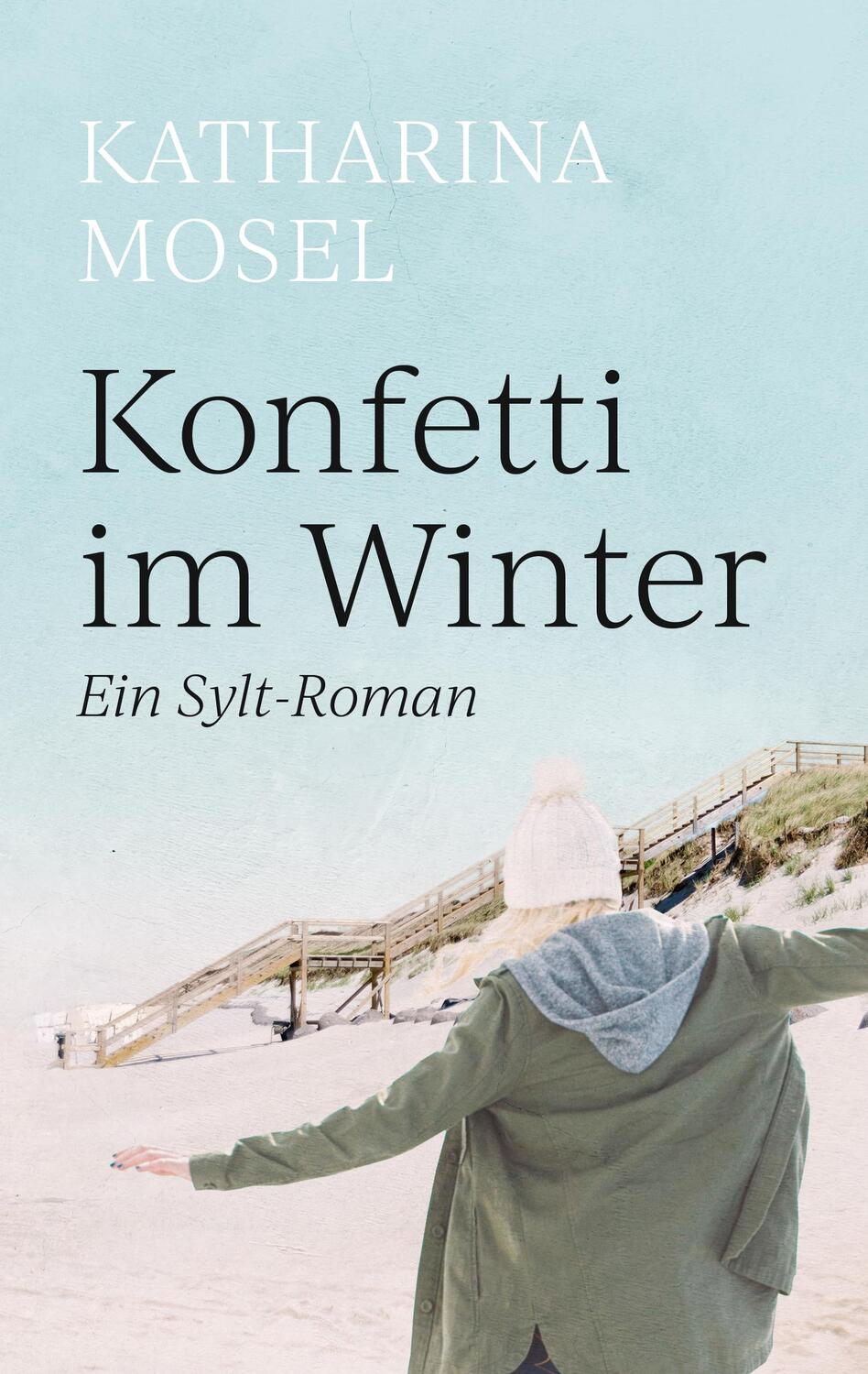 Cover: 9783964434586 | Konfetti im Winter | Ein Sylt-Roman | Katharina Mosel | Taschenbuch