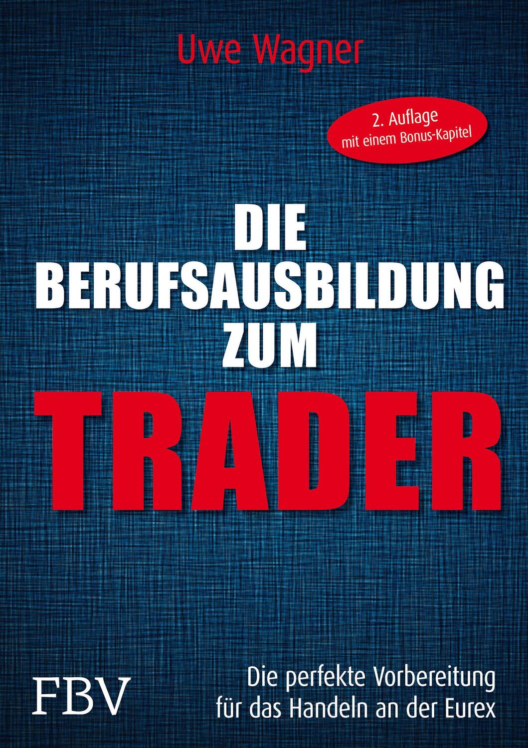 Cover: 9783898799294 | Meine Berufsausbildung als Trader | Uwe Wagner | Buch | Deutsch | 2015