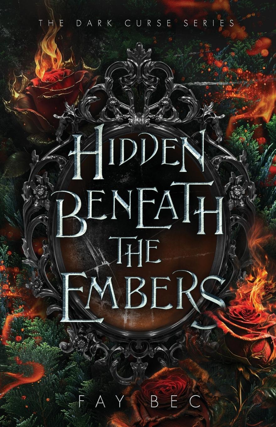 Cover: 9798986836478 | Hidden Beneath The Embers | Fay Bec | Taschenbuch | Paperback | 2023