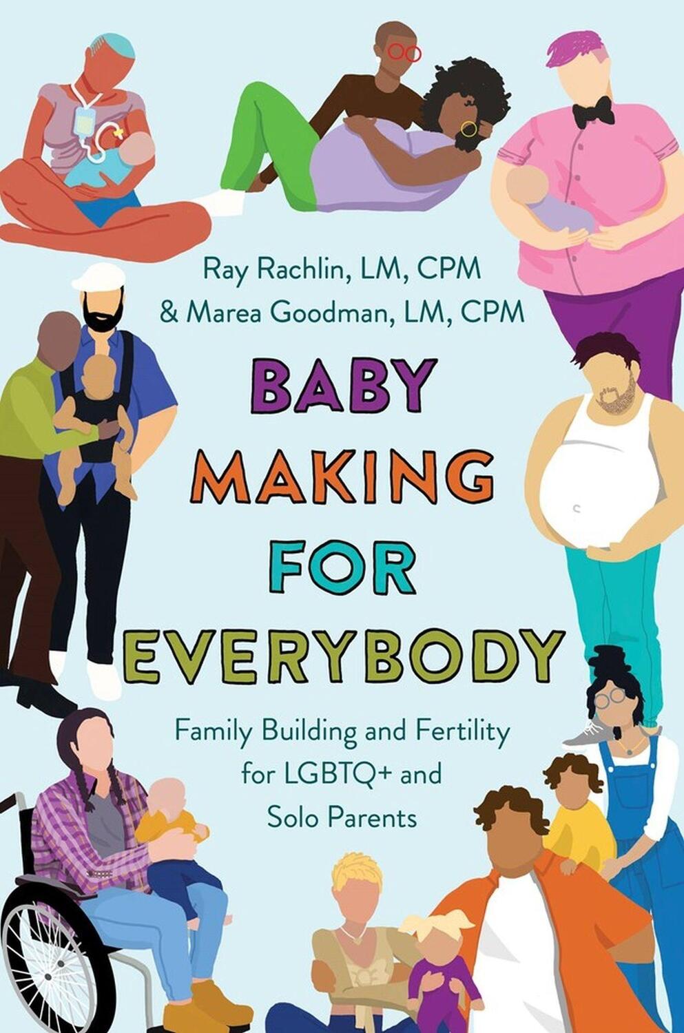 Cover: 9781538725863 | Baby Making for Everybody: Family Building and Fertility for LGBTQ+...