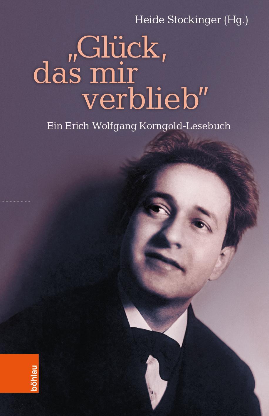 Cover: 9783205215202 | "Glück, das mir verblieb" | Ein Erich Wolfgang Korngold-Lesebuch