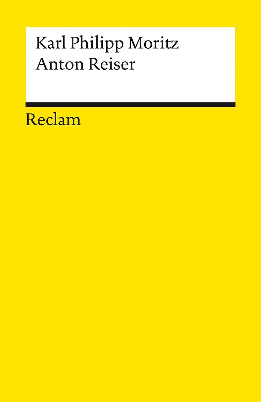 Cover: 9783150142233 | Anton Reiser | Ein psychologischer Roman | Karl Philipp Moritz | Buch