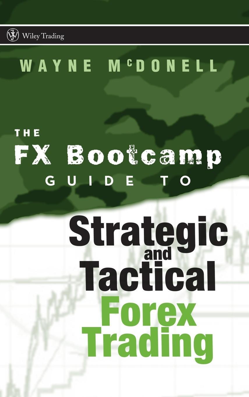 Cover: 9780470187708 | The FX Bootcamp Guide to Strategic and Tactical Forex Trading | Buch