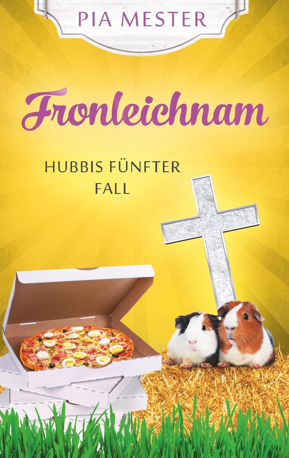 Cover: 9783746967387 | Fronleichnam | Hubbis fünfter Fall | Pia Mester | Taschenbuch | 348 S.