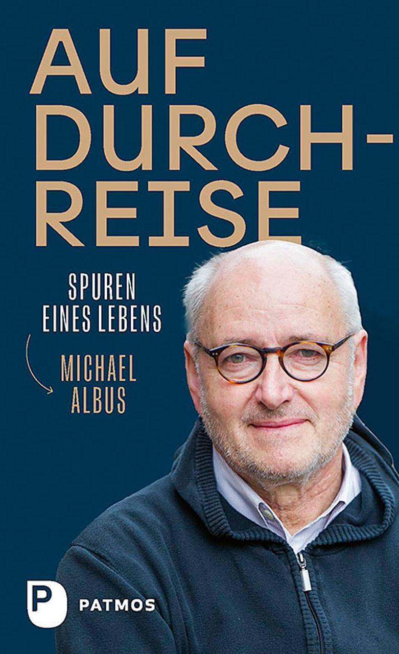 Cover: 9783843614733 | Auf Durchreise - Spuren eines Lebens | Michael Albus | Buch | 176 S.