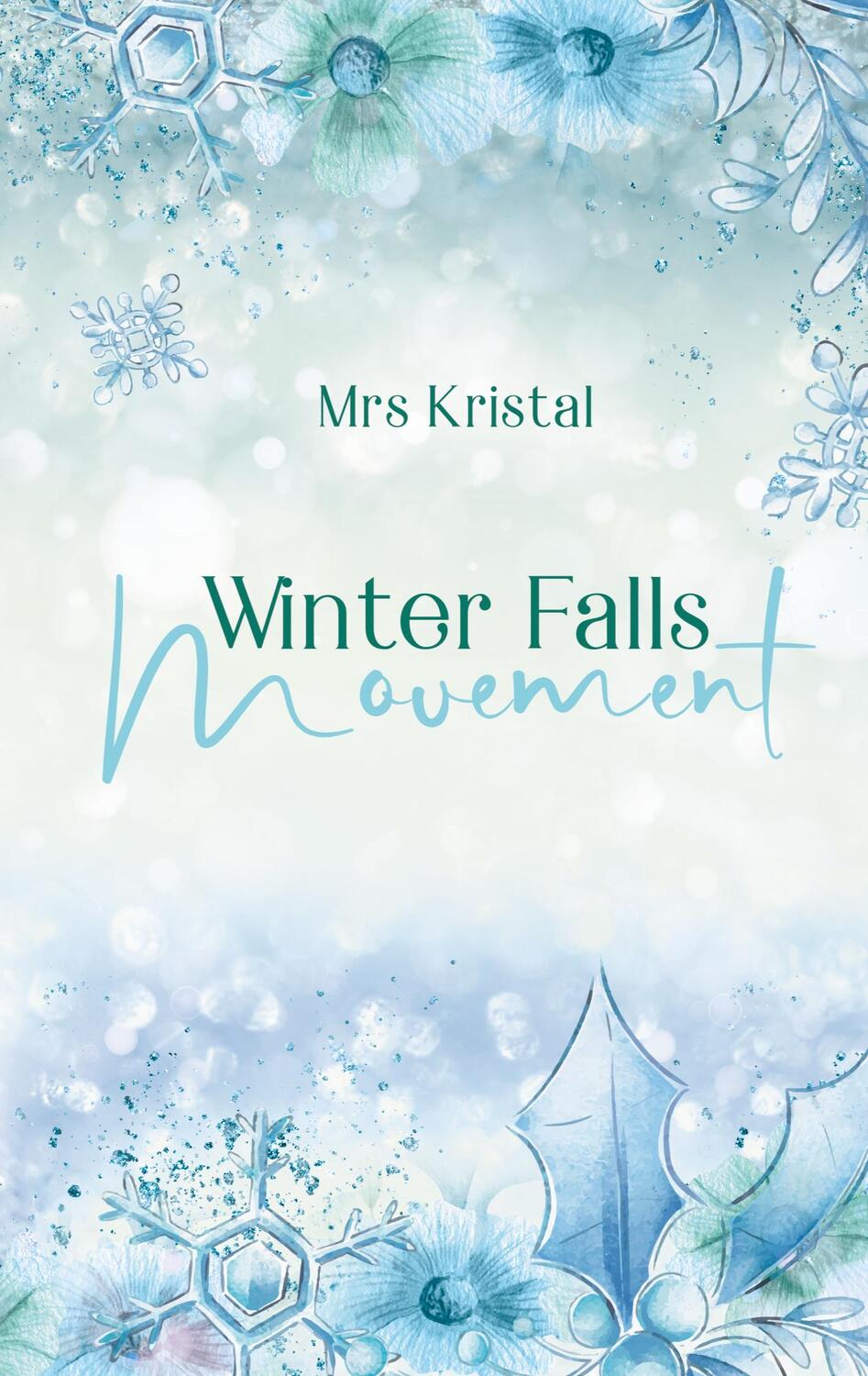 Cover: 9783757886660 | Winter Falls Movement | Collin &amp; Audrey | Mrs Kristal | Taschenbuch
