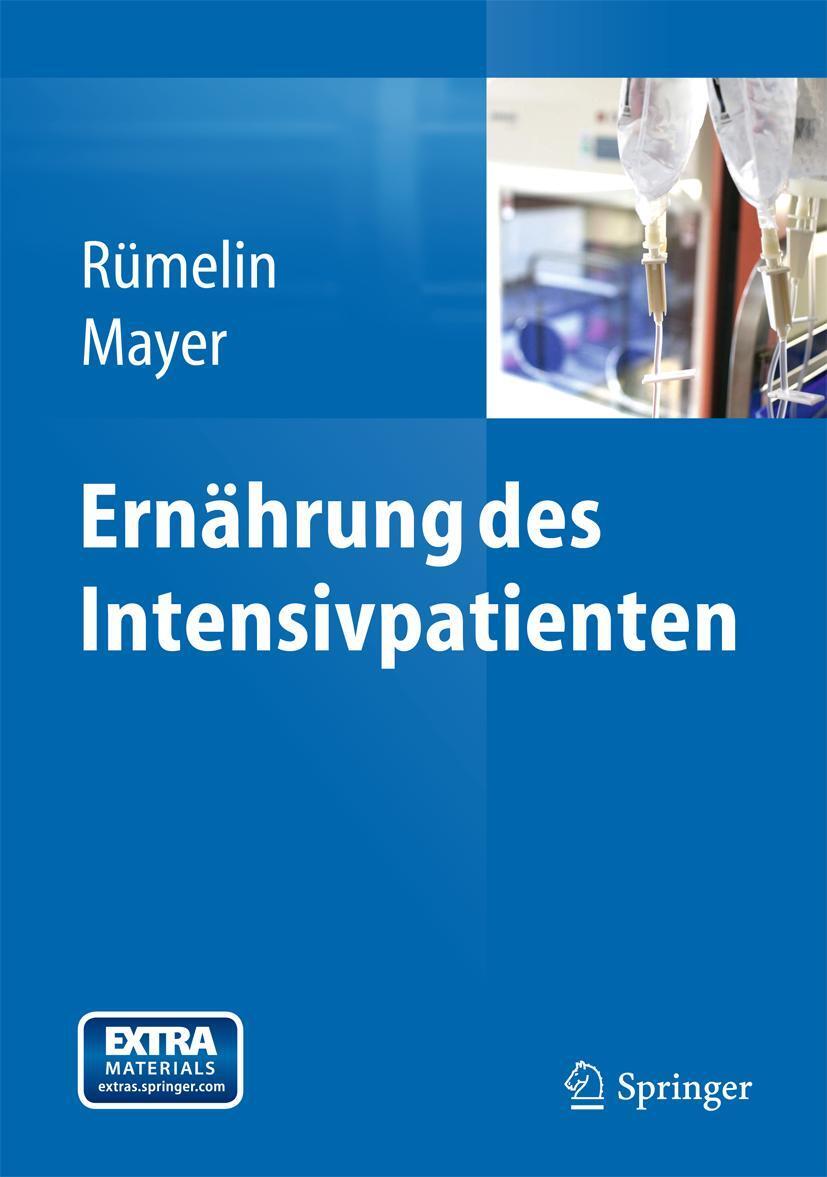 Cover: 9783642297724 | Ernährung des Intensivpatienten | Andreas Rümelin (u. a.) | Buch | xv