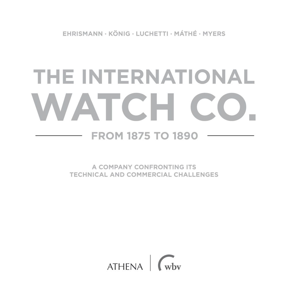Cover: 9783763970360 | The International Watch Co. from 1875 to 1890 | Ehrismann (u. a.)