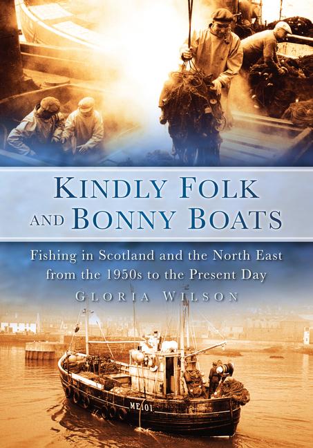 Cover: 9780752449074 | Kindly Folk and Bonny Boats | Gloria Wilson | Taschenbuch | Englisch