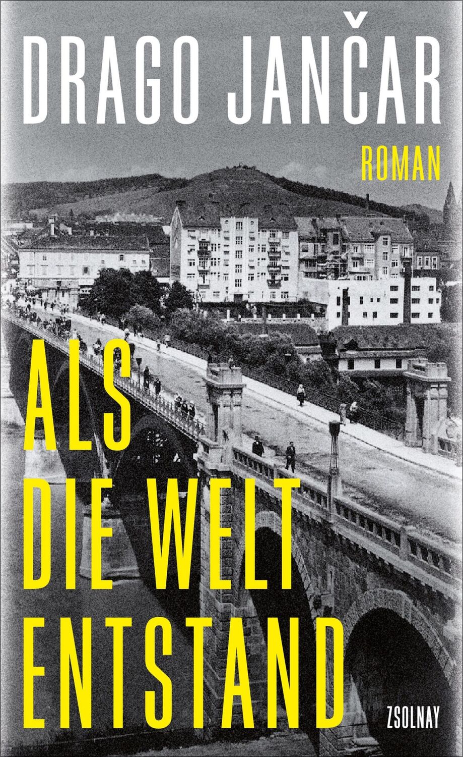 Cover: 9783552073586 | Als die Welt entstand | Roman | Drago Jancar | Buch | 272 S. | Deutsch