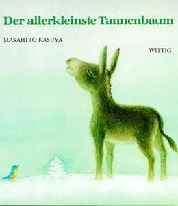 Cover: 9783804842076 | Der allerkleinste Tannenbaum | Masahiro Kasuya (u. a.) | Buch | 2004
